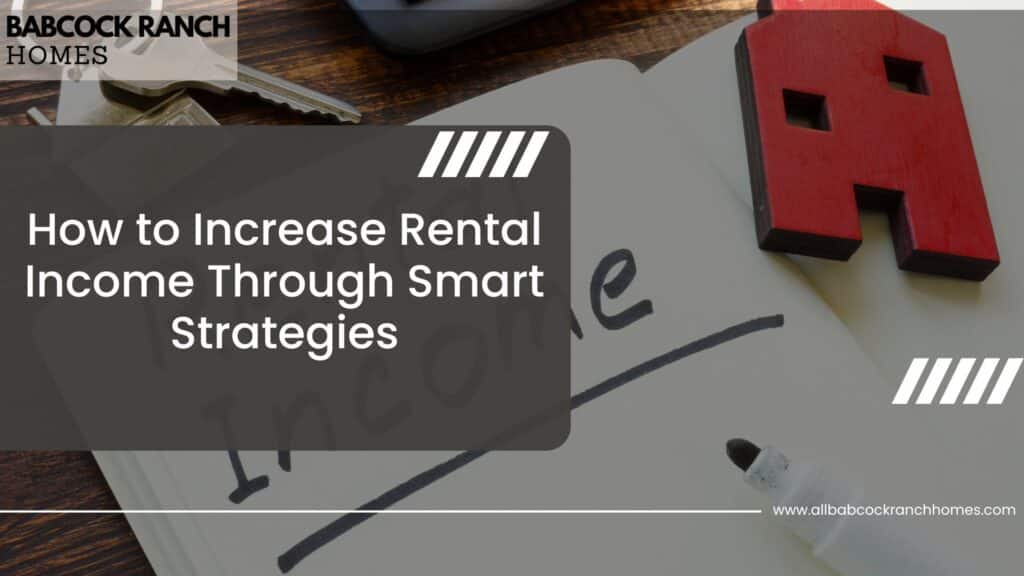 how to increase rental income through smart strategies