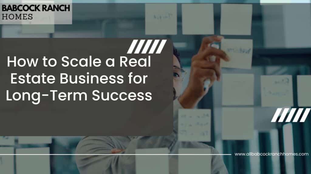 scale real estate business long term