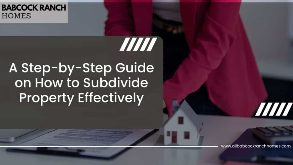 a step by step guide on how to subdivide property effectively