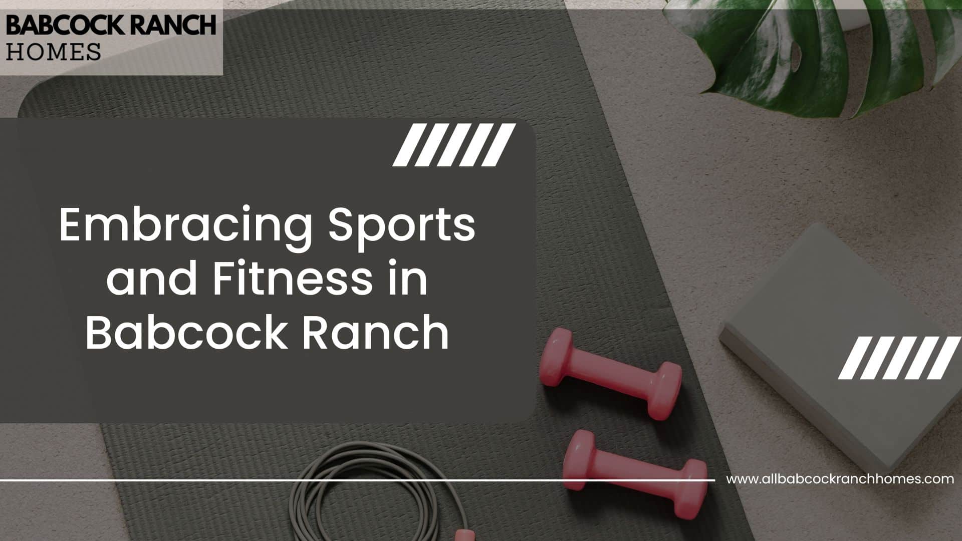 embracing sports and fitness in babcock ranch