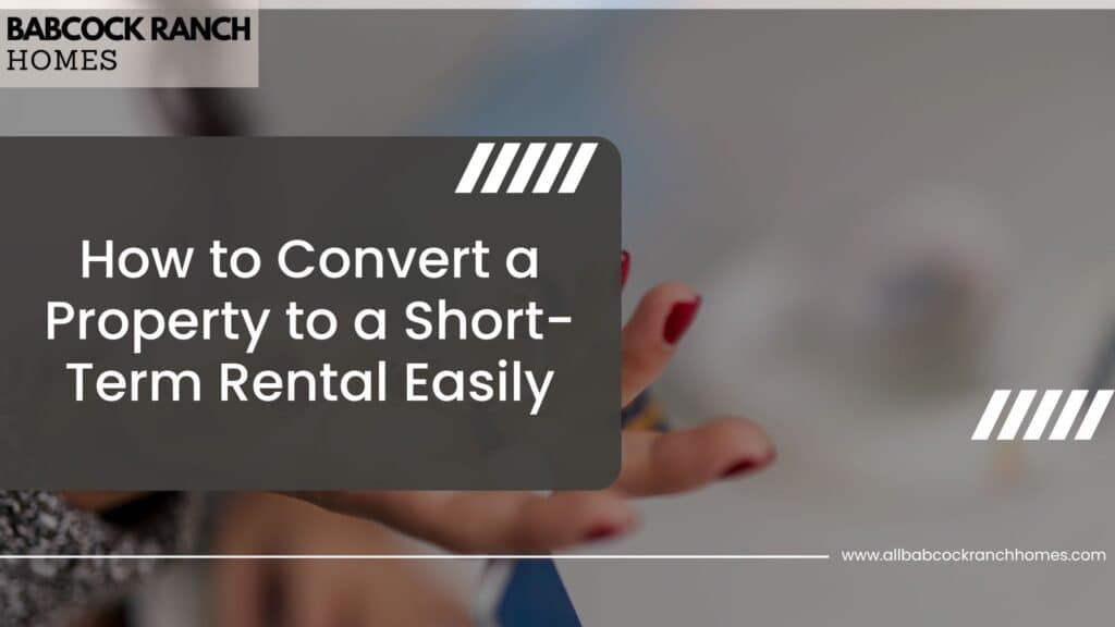 how to convert a property to a short term rental easily