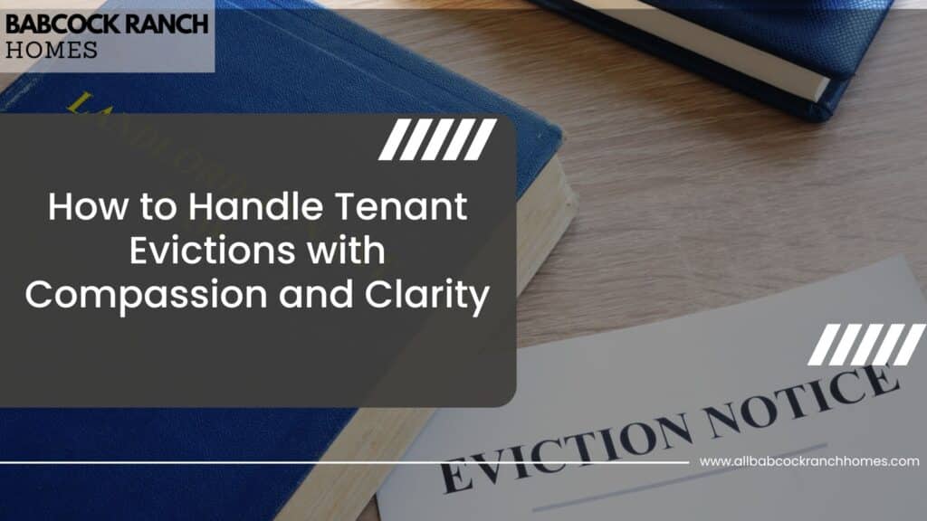 how to handle tenant evictions with compassion and clarity