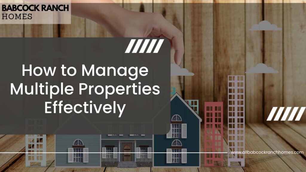 how to manage multiple properties effectively