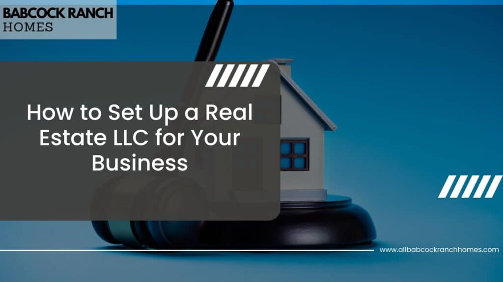 how to set up a real estate llc for your business