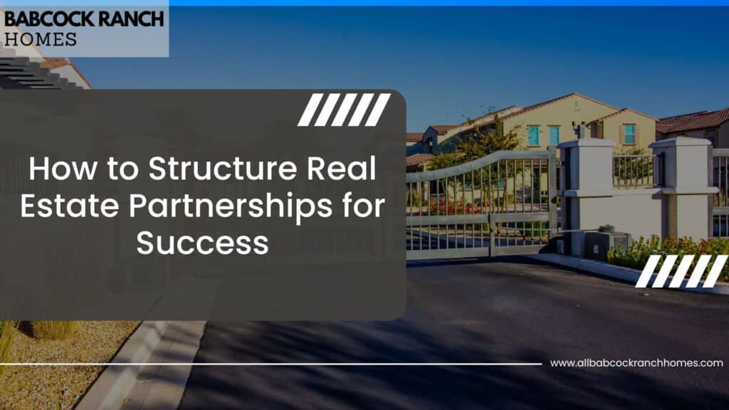 how to structure real estate partnerships for success