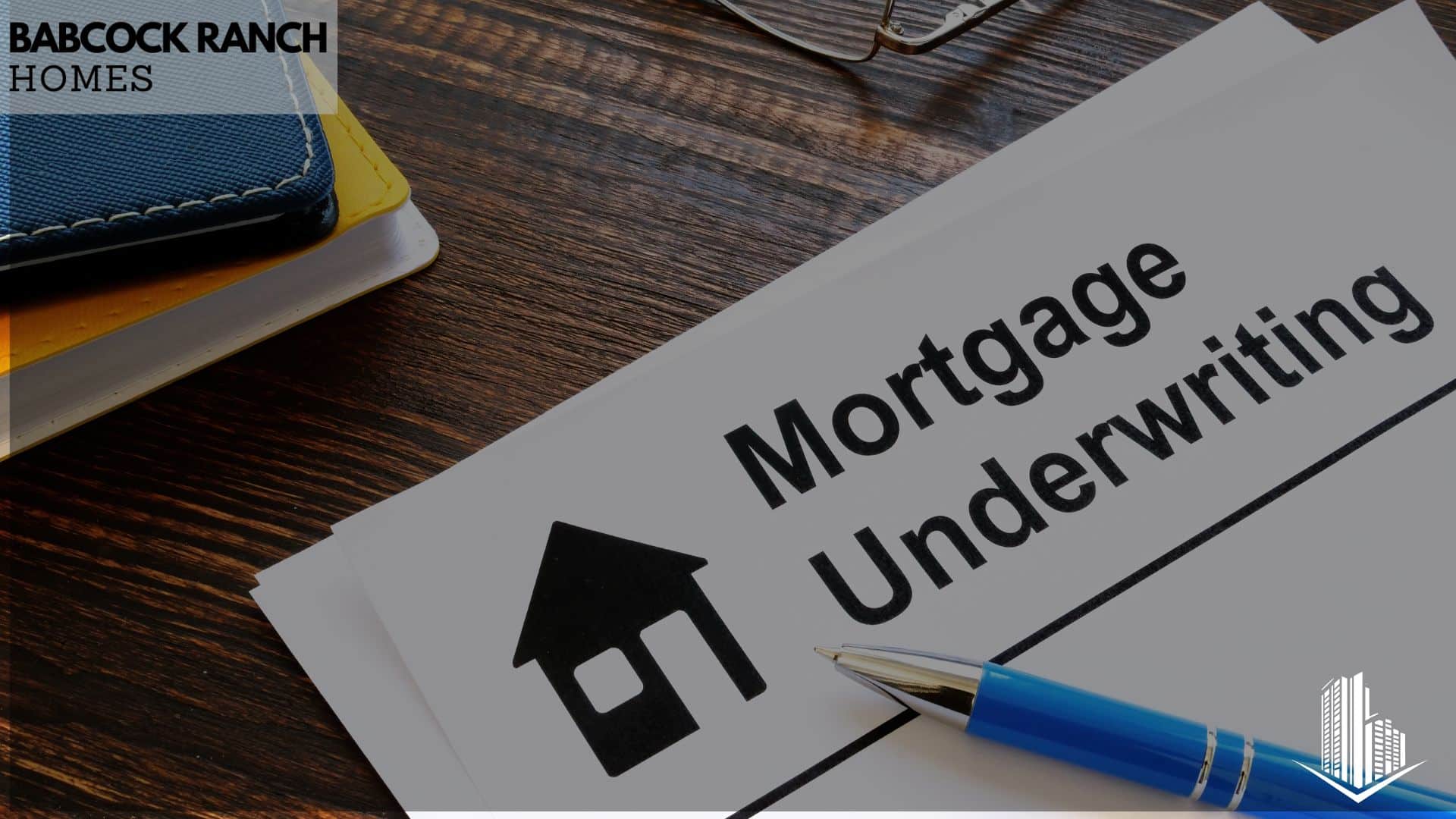 understanding the mortgage underwriting process