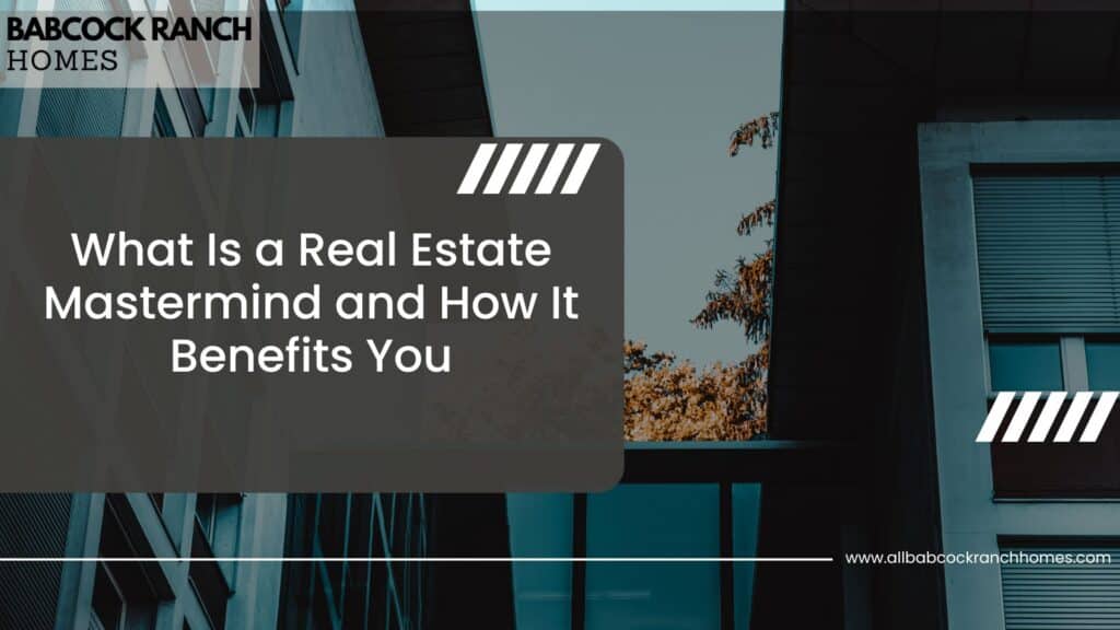 what is a real estate mastermind and how it benefits you