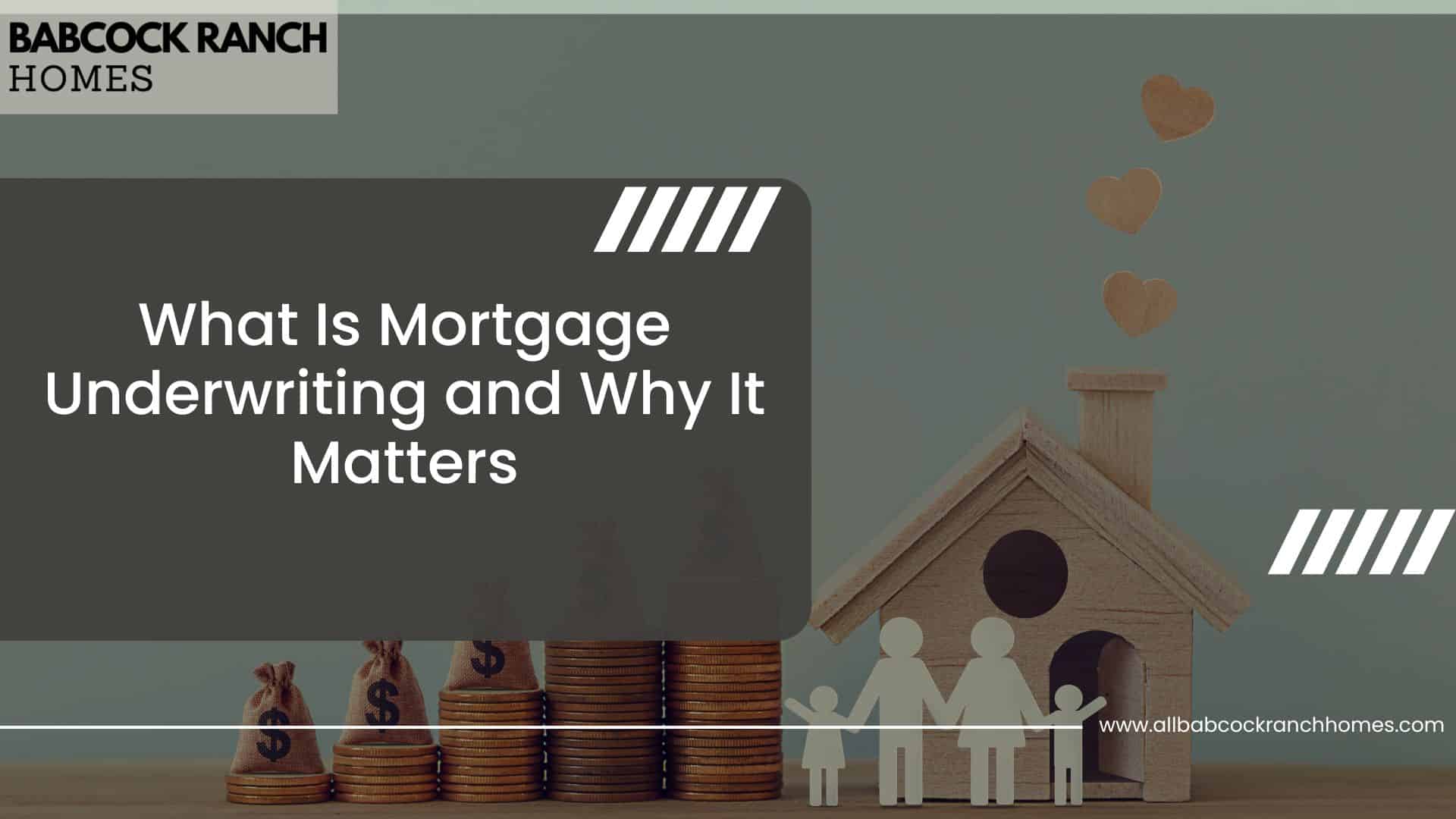 what is mortgage underwriting and why it matters