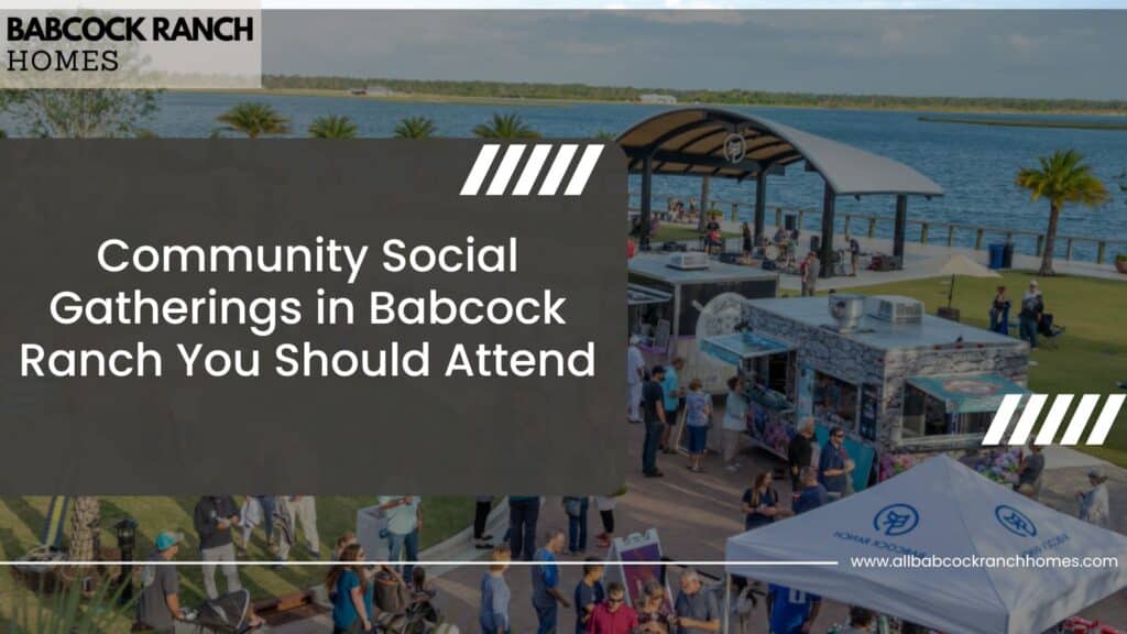 community social gatherings in babcock ranch you should attend