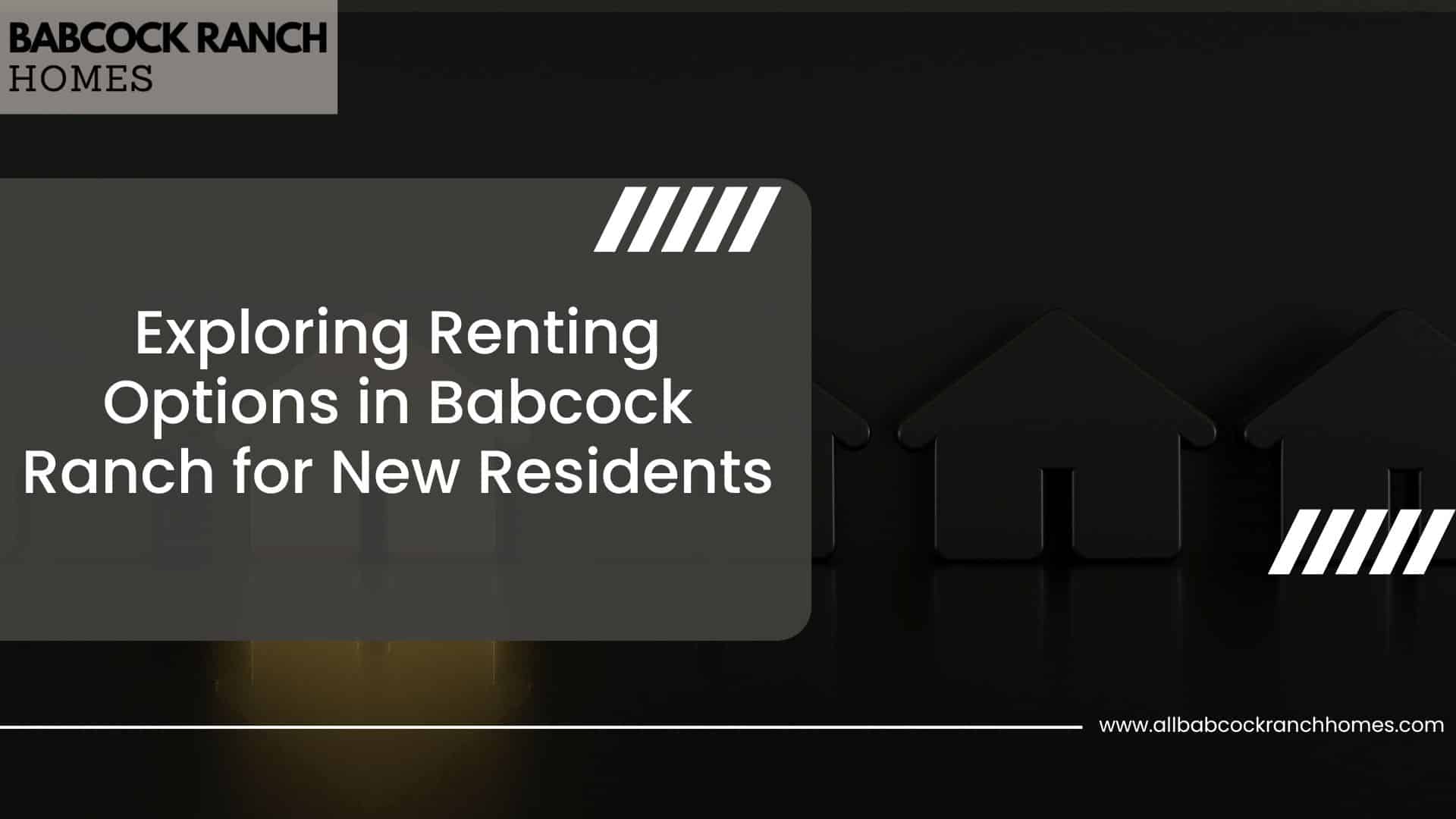 exploring renting options in babcock ranch for new residents