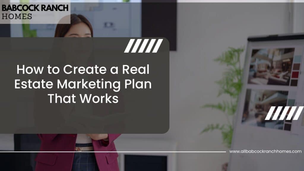 how to create a real estate marketing plan that works