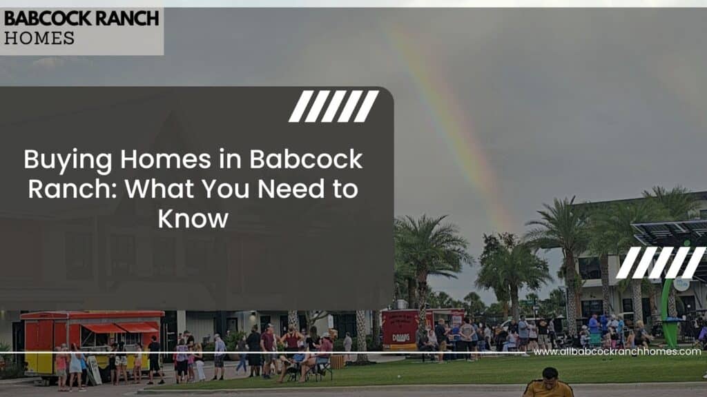 buying homes in babcock ranch what you need to know