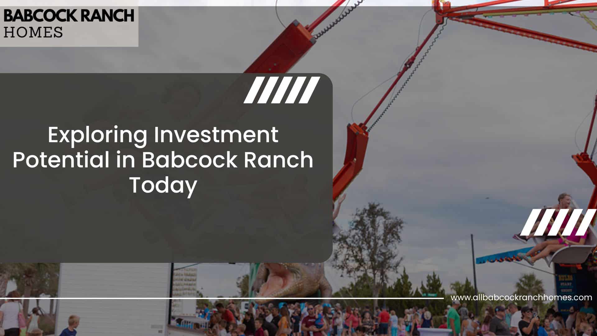 exploring investment potential in babcock ranch today
