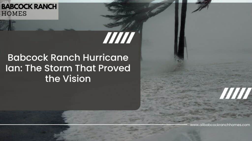 babcock ranch hurricane ian the storm that proved the vision